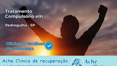 Tratamento Compulsório em Pedregulho – SP