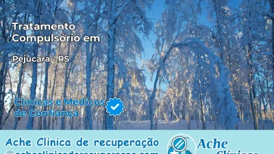 Tratamento Compulsório em Pejuçara – RS