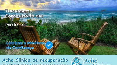 Tratamento Compulsório em Pereiro – CE