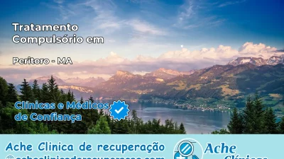 Tratamento Compulsório em Peritoró – MA