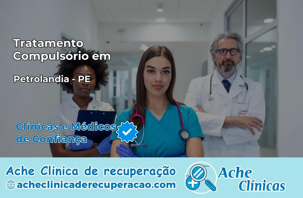 Tratamento Compulsório em Petrolândia – PE
