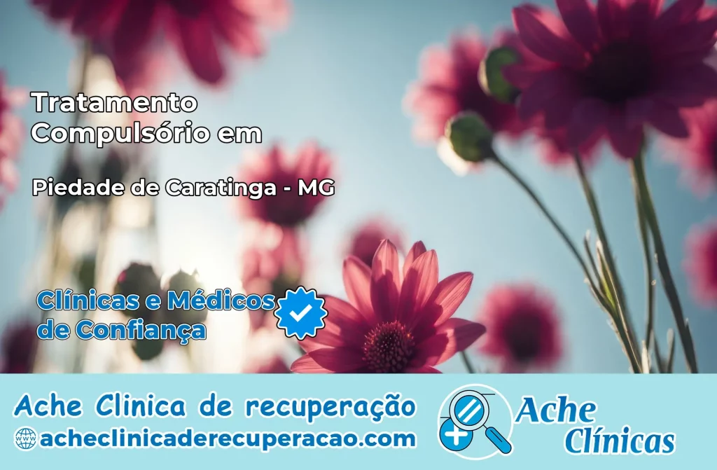 Tratamento Compulsório em Piedade de Caratinga – MG
