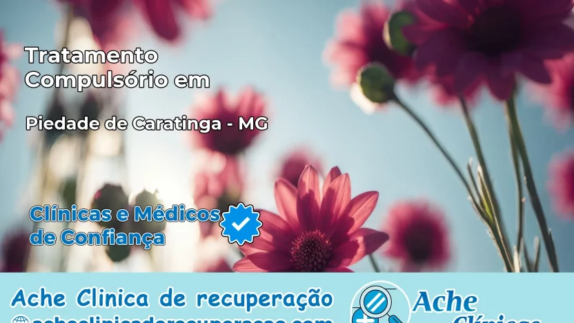 Tratamento Compulsório em Piedade de Caratinga – MG