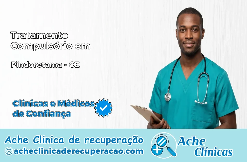 Tratamento Compulsório em Pindoretama – CE