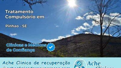 Tratamento Compulsório em Pinhão – SE