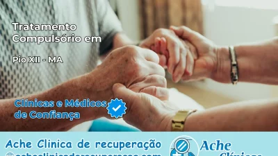 Tratamento Compulsório em Pio XII – MA