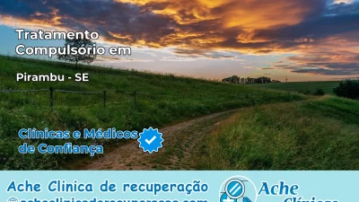 Tratamento Compulsório em Pirambu – SE