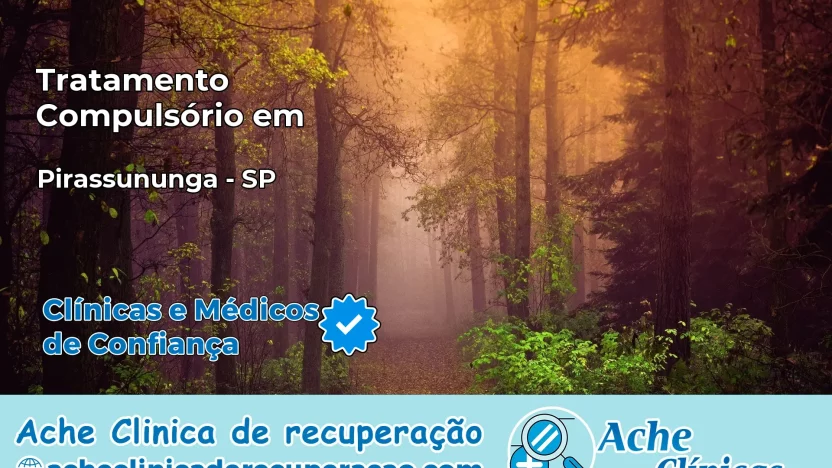 Tratamento Compulsório em Pirassununga – SP