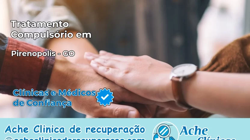 Tratamento Compulsório em Pirenópolis – GO