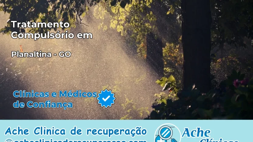 Tratamento Compulsório em Planaltina – GO