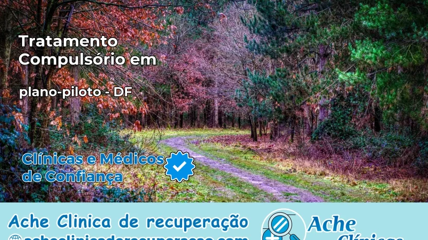 Tratamento Compulsório em plano-piloto – DF