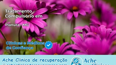 Tratamento Compulsório em Planura – MG