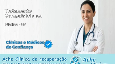 Tratamento Compulsório em Platina – SP