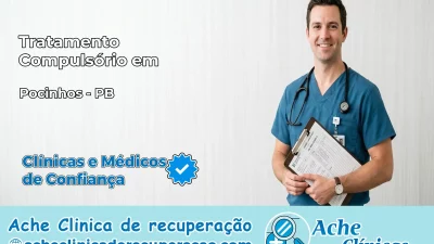 Tratamento Compulsório em Pocinhos – PB