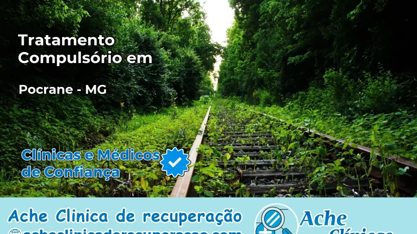 Tratamento Compulsório em Pocrane – MG