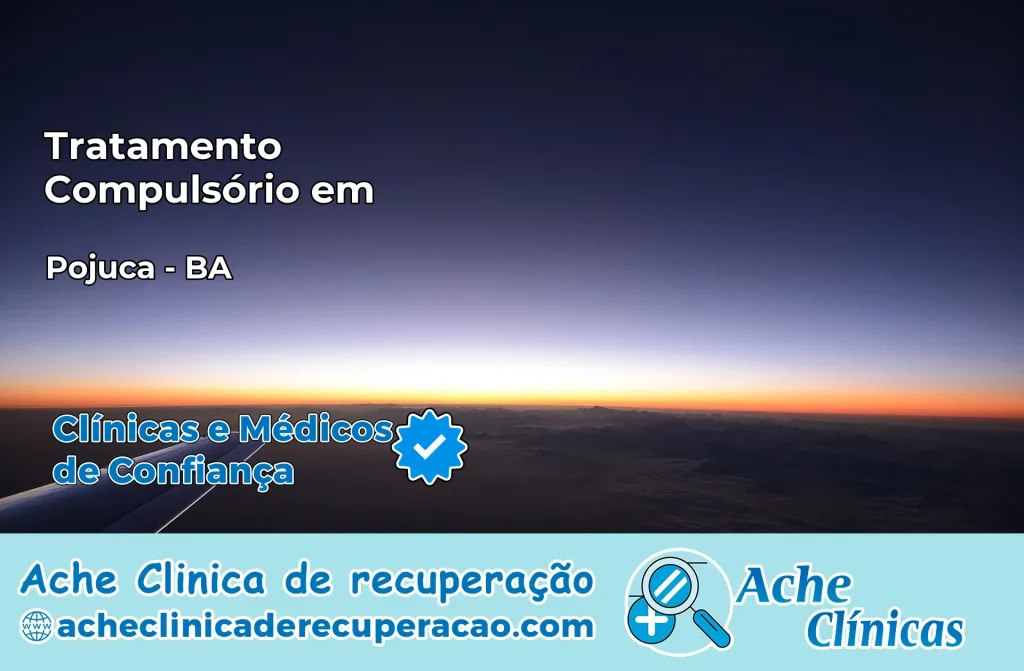 Tratamento Compulsório em Pojuca – BA