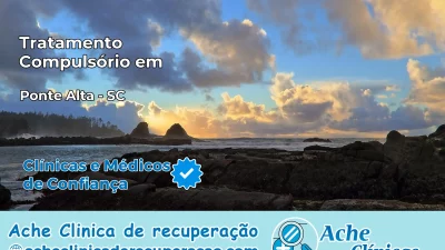 Tratamento Compulsório em Ponte Alta – SC