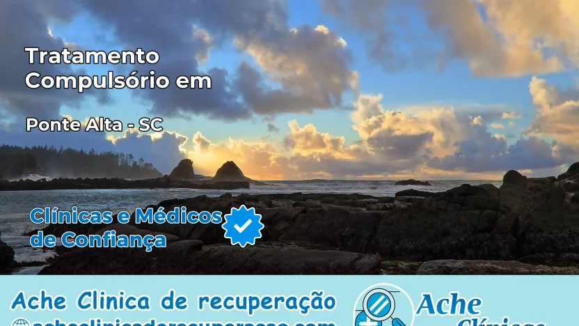 Tratamento Compulsório em Ponte Alta – SC
