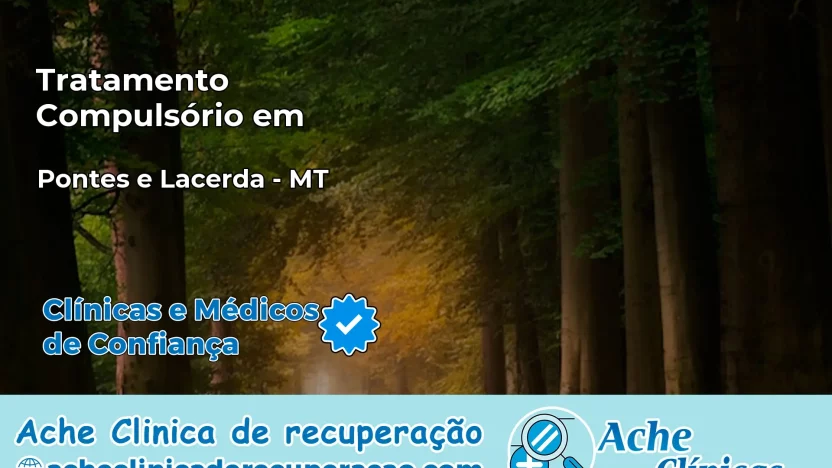 Tratamento Compulsório em Pontes e Lacerda – MT