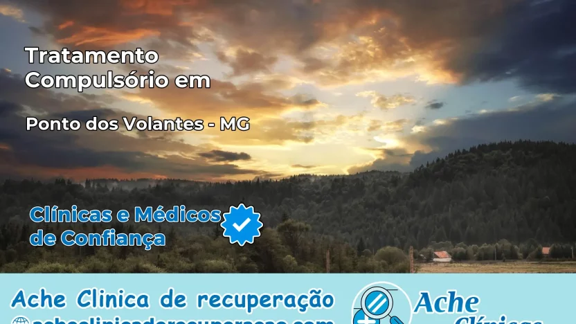 Tratamento Compulsório em Ponto dos Volantes – MG