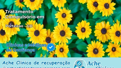 Tratamento Compulsório em Porteirão – GO