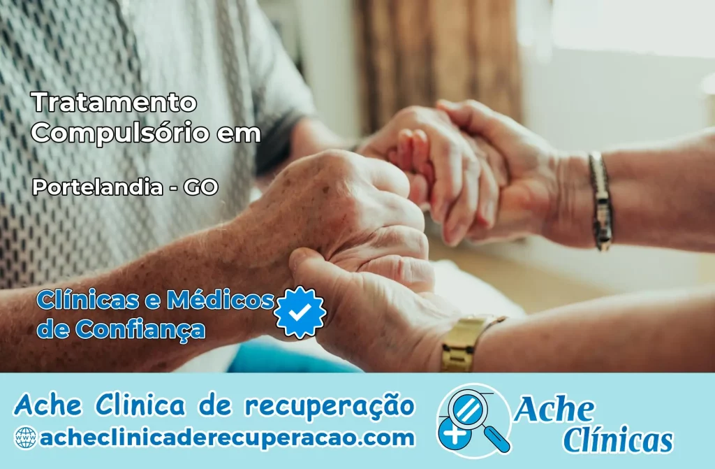 Tratamento Compulsório em Portelândia – GO