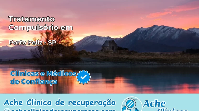 Tratamento Compulsório em Porto Feliz – SP