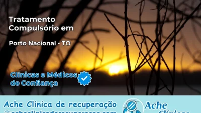 Tratamento Compulsório em Porto Nacional – TO