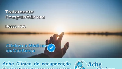 Tratamento Compulsório em Posse – GO