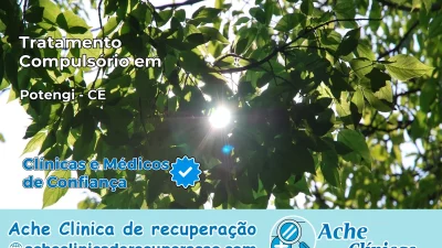 Tratamento Compulsório em Potengi – CE
