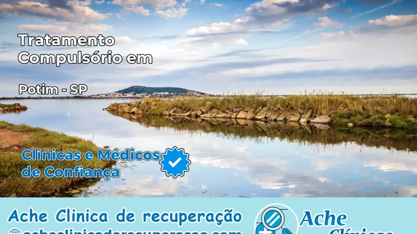 Tratamento Compulsório em Potim – SP