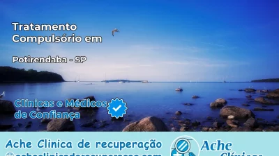 Tratamento Compulsório em Potirendaba – SP