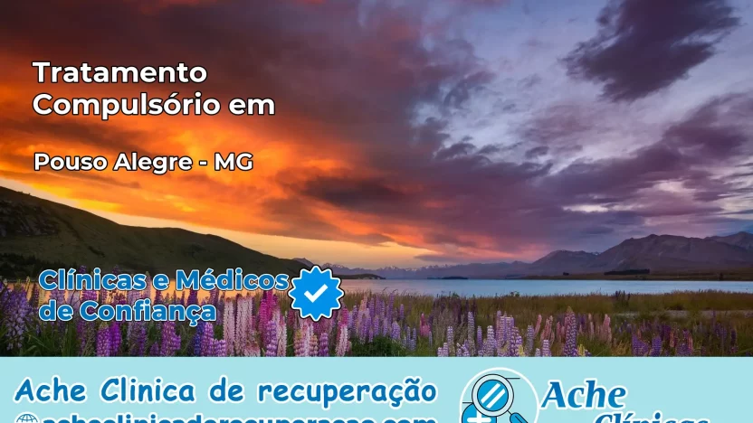 Tratamento Compulsório em Pouso Alegre – MG