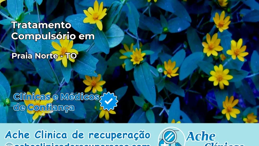 Tratamento Compulsório em Praia Norte – TO
