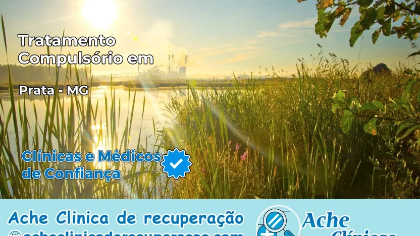 Tratamento Compulsório em Prata – MG
