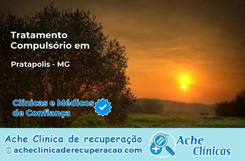 Tratamento Compulsório em Pratápolis – MG