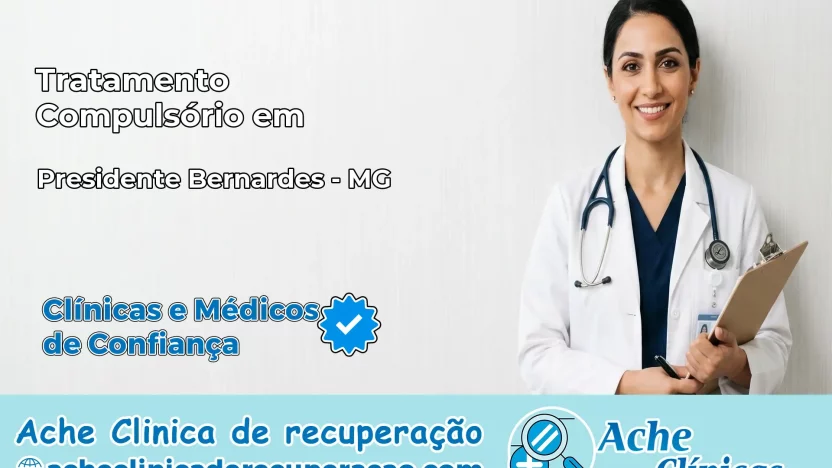 Tratamento Compulsório em Presidente Bernardes – MG