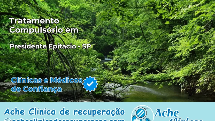 Tratamento Compulsório em Presidente Epitácio – SP