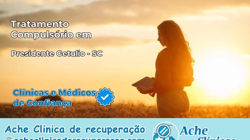 Tratamento Compulsório em Presidente Getúlio – SC