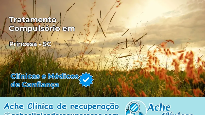 Tratamento Compulsório em Princesa – SC