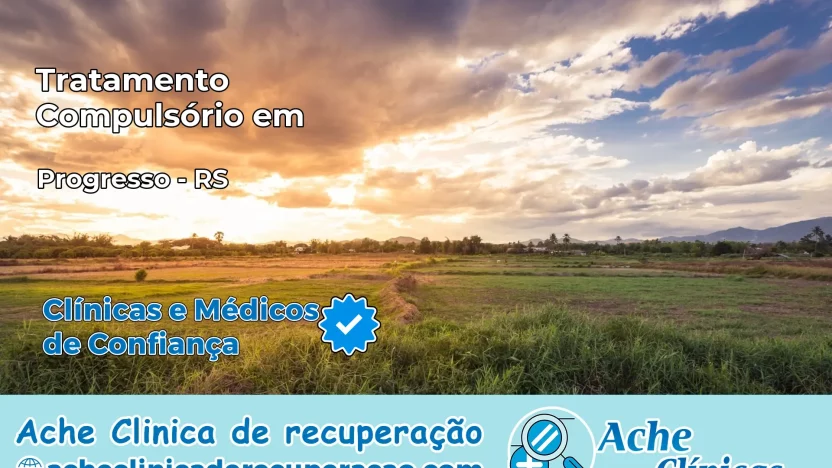 Tratamento Compulsório em Progresso – RS