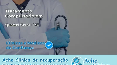 Tratamento Compulsório em Quartel Geral – MG