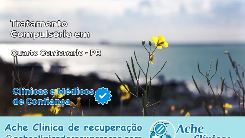 Tratamento Compulsório em Quarto Centenário – PR