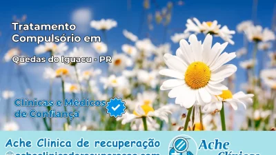 Tratamento Compulsório em Quedas do Iguaçu – PR