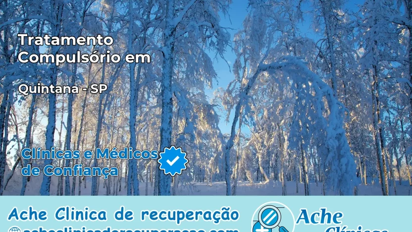 Tratamento Compulsório em Quintana – SP