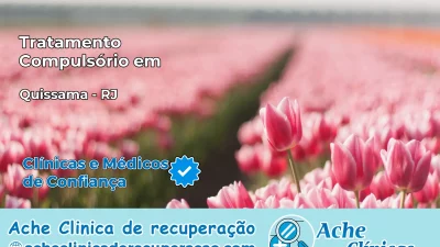 Tratamento Compulsório em Quissamã – RJ