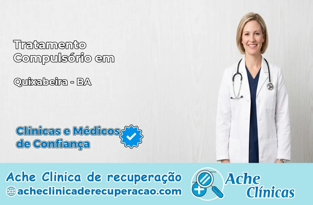 Tratamento Compulsório em Quixabeira – BA
