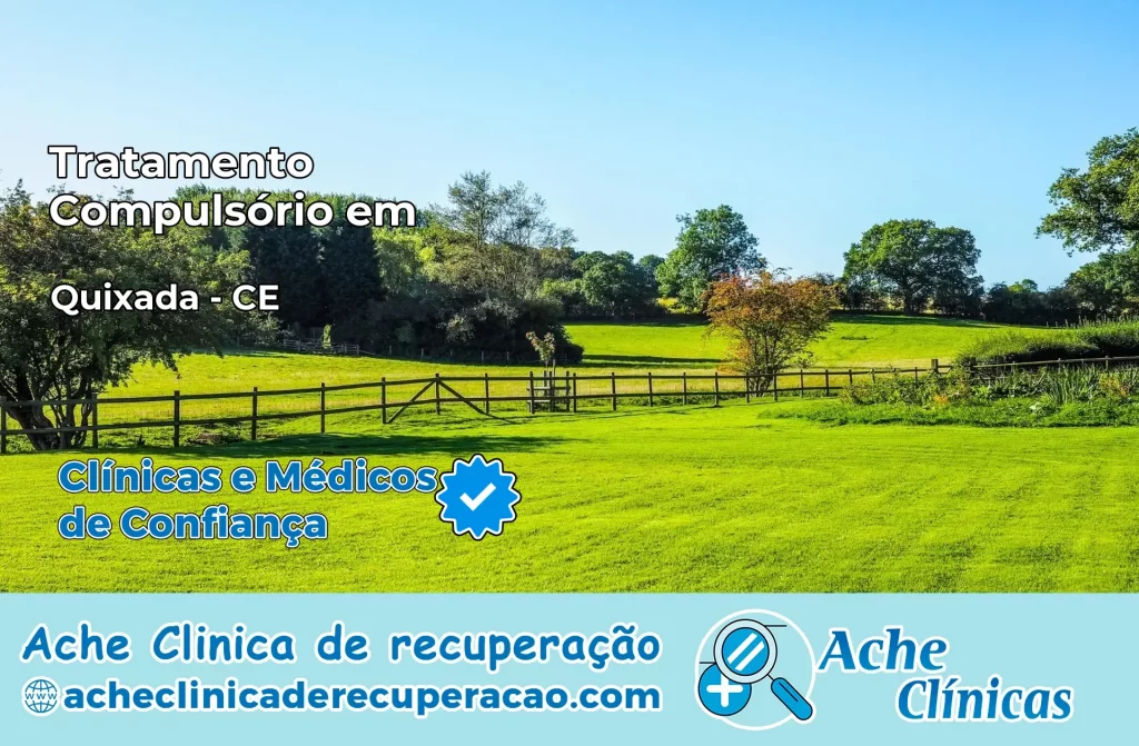 Tratamento Compulsório em Quixadá – CE