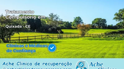Tratamento Compulsório em Quixadá – CE