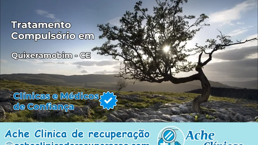 Tratamento Compulsório em Quixeramobim – CE